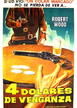 Cuatro dolares de venganza / 4 Dollars of Revenge / 4 долара за отмъщение (1966)