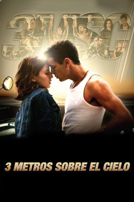 Tres metros sobre el cielo / Three Steps Above Heaven / Три метра над небето (2010)