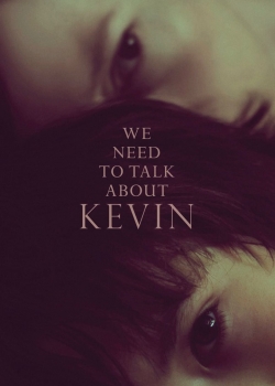 We Need To Talk About Kevin / Трябва да поговорим за Кевин (2011)