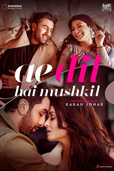 Ae Dil Hai Mushkil / Неведомите пътища на сърцето (2016)