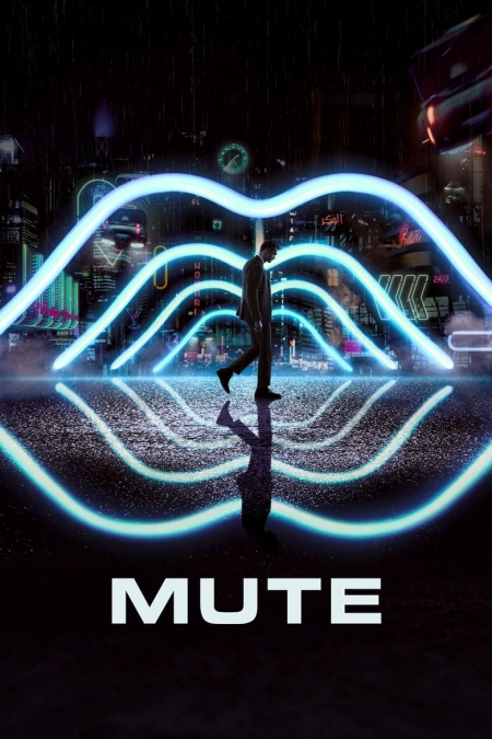 Mute / Безмълвен (2018)