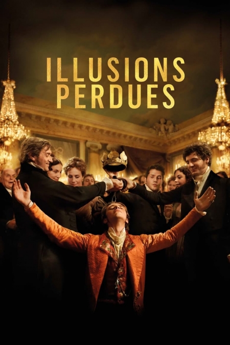 Lost Illusions / Изгубени илюзии / Illusions perdues (2021)