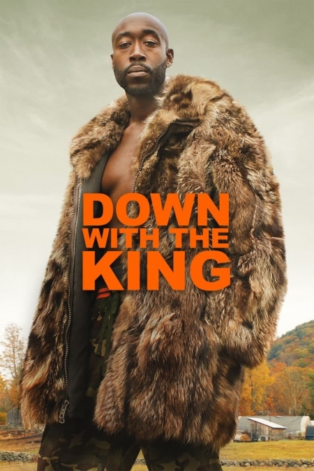 Down with the King / Омръзна ми да бъда крал (2021)