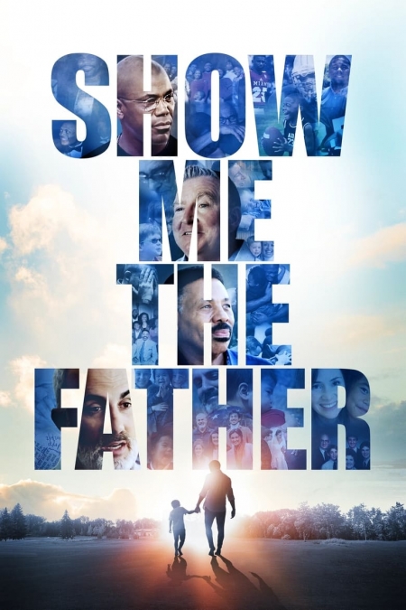 Show Me The Father / Покажи ми Отца (2021)