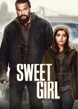 Sweet Girl / Моето мило момиче (2021)
