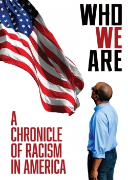 Who We Are A Chronicle Of Racism In America / Кои сме ние: Хроника на расизма в Америка (2021)