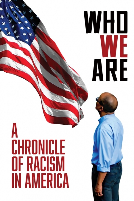 Who We Are A Chronicle Of Racism In America / Кои сме ние: Хроника на расизма в Америка (2021)