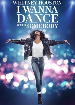 Whitney Houston: I Wanna Dance With Somebody / Искам да танцувам с някого: Филмът за Уитни Хюстън (2022)