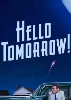 Hello Tomorrow! Season 1 / Здравейте утре! Сезон 1 (2023)