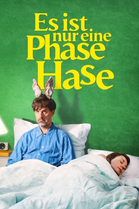 Es ist nur eine Phase, Hase / Това е просто фаза, скъпа (2021)