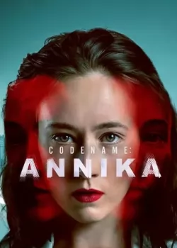 Codename: Annika Season 1 / Кодово име: Аника Сезон 1 (2023)