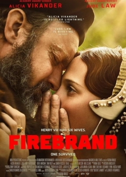 Филм онлайн Firebrand / Подстрекателката (2023)